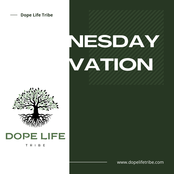 Kickstart Wednesday with Dope Life Tribe Affirmations - Dope Life Tribe