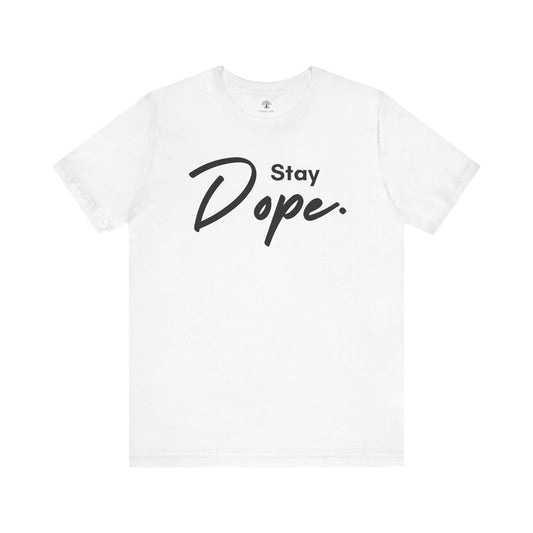 Stay Dope - Dope Life Tribe