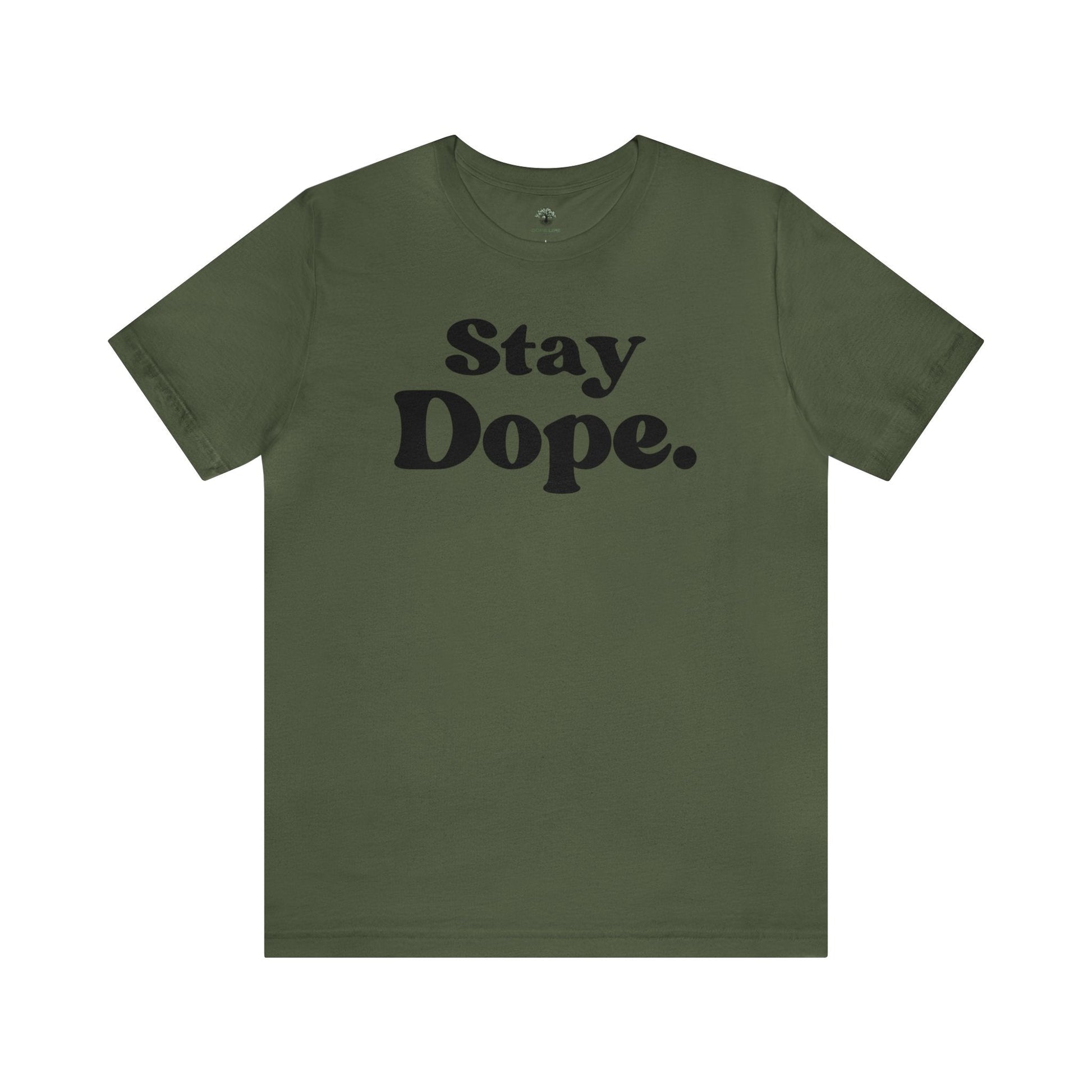 Stay Dope Tee - Dope Life Tribe