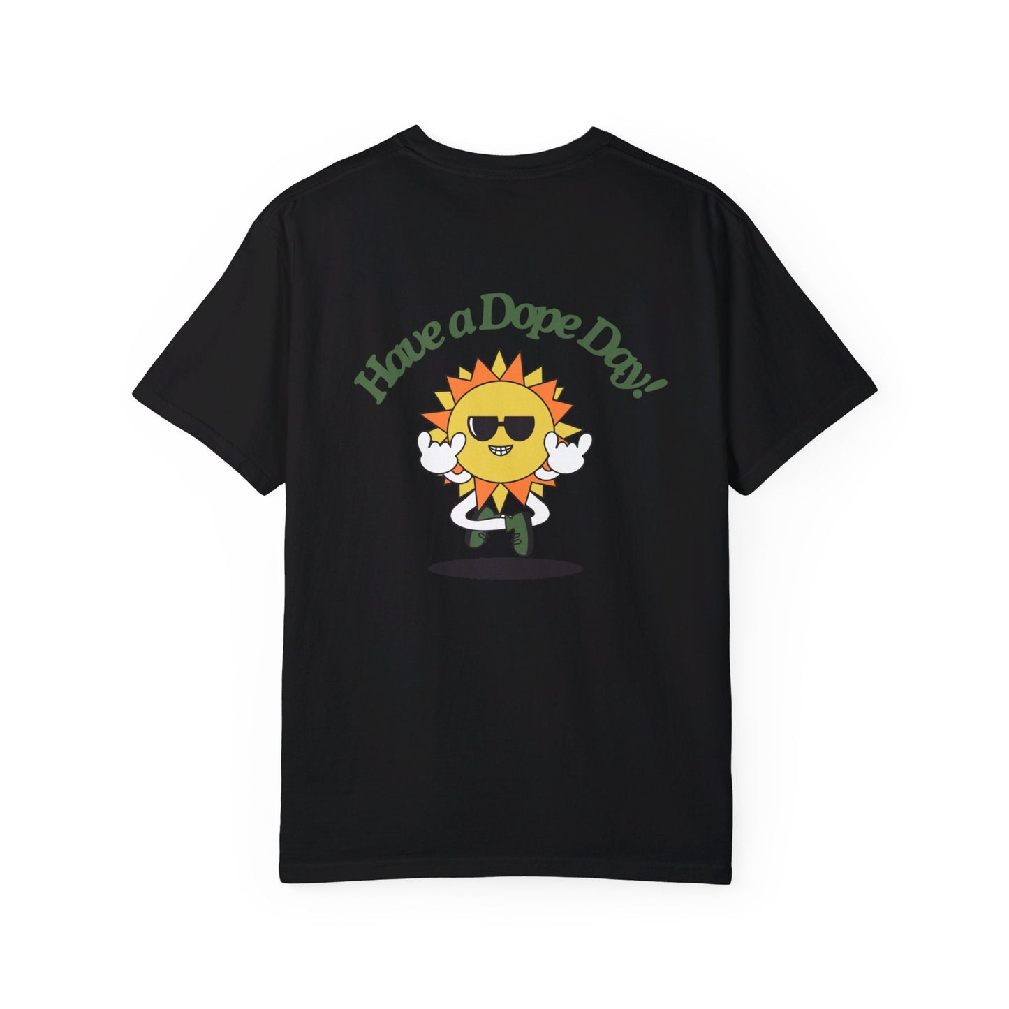 Sunshine Have A Dope Day Tee - Dope Life Tribe